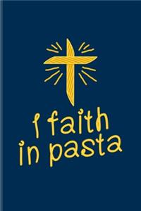 I Faith In Pasta