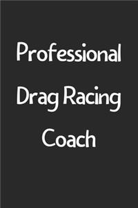 Professional Drag Racing Coach