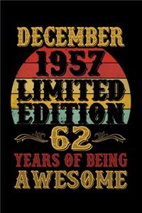 December 1957 Limited Edition 62 Years Of Being Awesome
