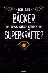 Ich bin Bäcker was sind deine Superkräfte? Notizbuch