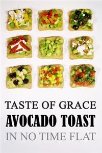 Taste of Grace Avocado Toast