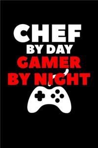 Chef By Day Gamer By Night