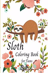 Sloth Coloring Book for Teens -Cute Sloth Coloring Book For Kids- Gifts for Boys Girls Sloths Lovers- Teen girl