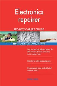 Electronics repairer RED-HOT Career Guide; 2506 REAL Interview Questions