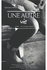 Une Autre Vie