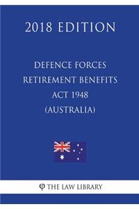 Defence Forces Retirement Benefits ACT 1948 (Australia) (2018 Edition)