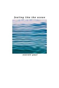 Feeling Like the Ocean