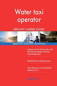 Water taxi operator RED-HOT Career Guide; 2522 REAL Interview Questions