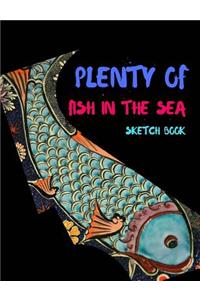 Plenty Fish In The Sea Sketch Book
