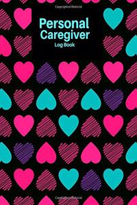 Personal Caregiver Log Book