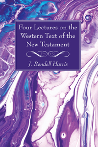 Four Lectures on the Western Text of the New Testament