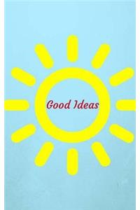 Good Ideas