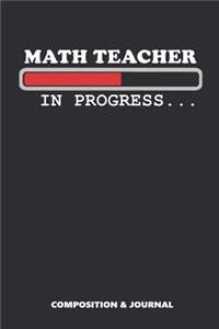 Math Teacher in Progress