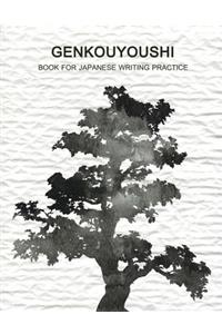 Genkouyoushi Book for Japanese Writing Practice: Alphabets Essay Kanji, Katakana Hiragana