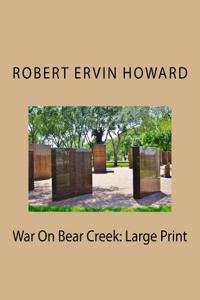 War on Bear Creek