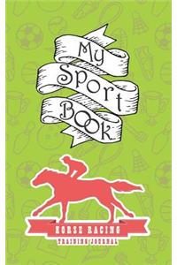 My Sport Book - Horse Racing Training Journal