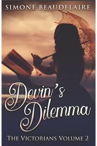 Devin's Dilemma