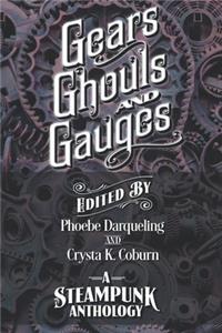 Gears, Ghouls, and Gauges