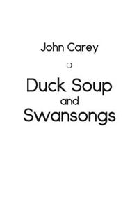 Duck Soup and Swansongs