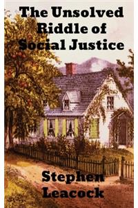 The Unsolved Riddle of Social Justice