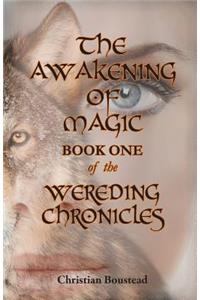 Awakening of Magic, Book One of the Wereding Chronicles