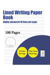 Lined Writing Paper Book (Highly advanced 18 lines per page)