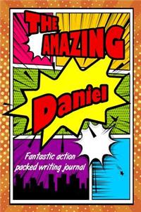 The Amazing Daniel Fantastic Action Packed Writing Journal