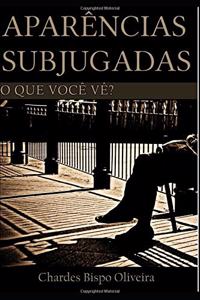 Aparências Subjugadas