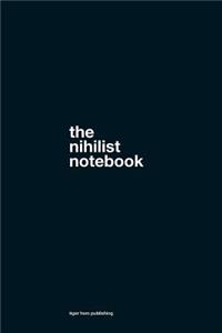 The Nihilist Notebook