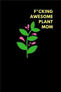 F*cking Awesome Plant Mom