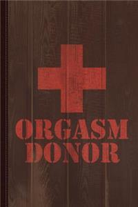 Orgasm Donor Journal Notebook