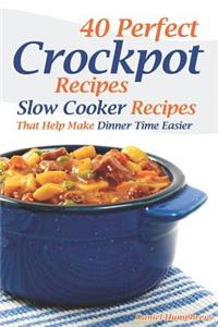 40 Perfect Crockpot Recipes