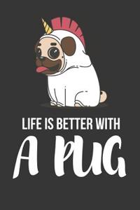Life Is Better with a Pug