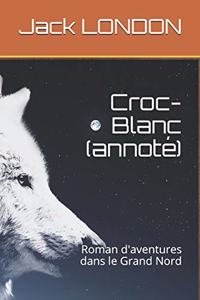 Croc-Blanc (Annoté)