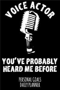 Voice Actor You've Probably Heard Me Before
