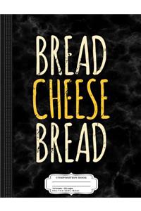 Funny Grilled Cheese Composition Notebook