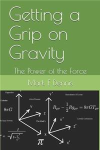 Getting a Grip on Gravity