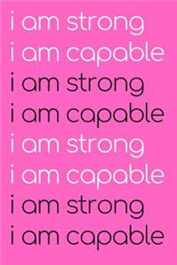 I Am Strong I Am Capable Journal