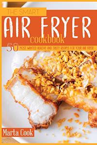 The Smart Air Fryer Cookbook