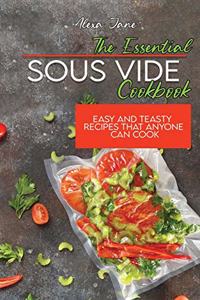 The Essential Sous Vide Cookbook