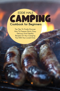 Camping Cookbook For Beginners