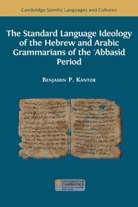 Standard Language Ideology of the Hebrew and Arabic Grammarians of the ʿAbbasid Period