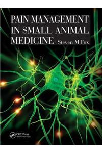 Pain Management in Small Animal Medicine