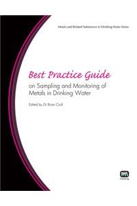 Best Practice Guide on Sampling and Monitoring of Metals in Drinking Water