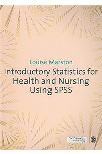 Introductory Statistics for Health and Nursing Using SPSS