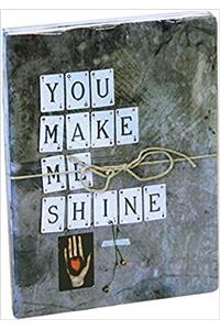 You Make Me Shine Large Paperback Notebooks
