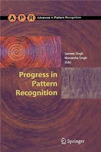 Progress in Pattern Recognition