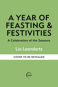 A Year of Feasting & Festivities