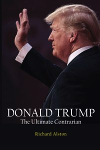 DONALD TRUMP The Ultimate Contrarian