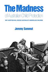 Madness of Australian Child Protection